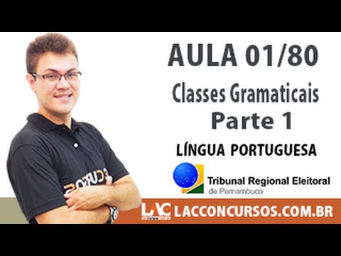 Aula 01/80 - Concurso TRE-PE - 2016 - Classes Gramaticais   Parte 1
