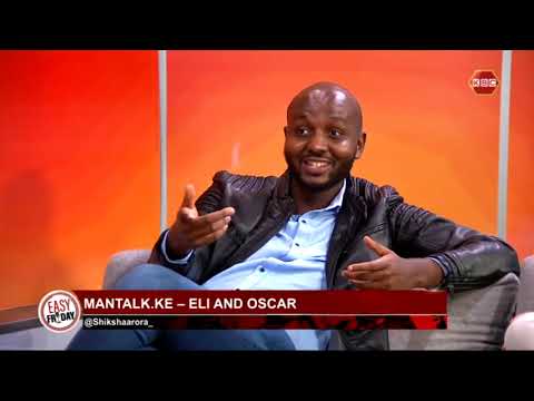 Easy Friday: Eli and Oscar of ManTalk.KE  speaks to Shiksha Arora