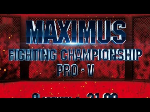 Профессиональный турнир по ММА за пояс FC "MAXIMUS" MAXIMUS FIGHTING CHAMPIONSHIP PRO - IV