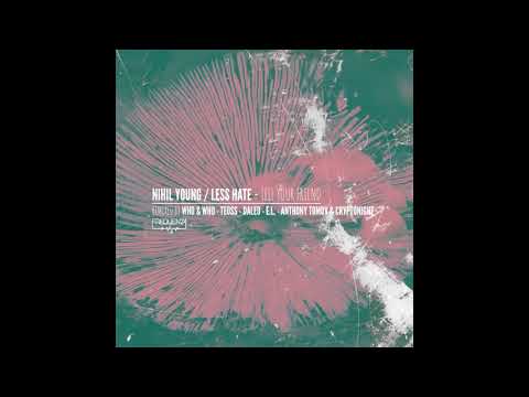 Nihil Young, Less Hate - Tell Your Friend (E.L. Remix)