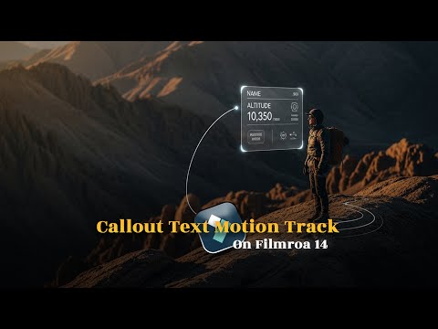 How to Make Callout Text With Motion Track on Filmora 14