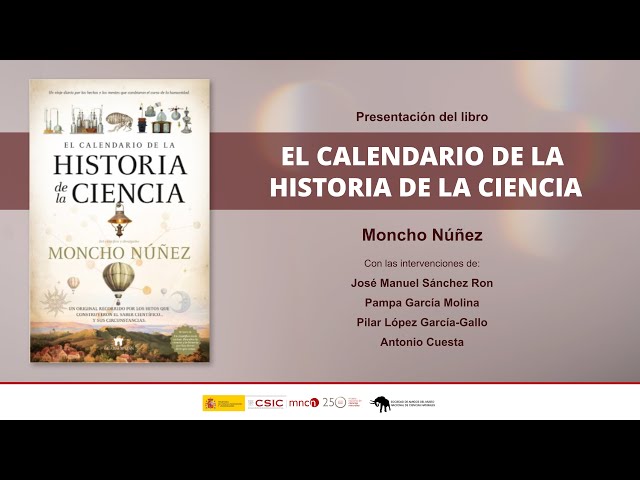 Vídeo relacionado con EL CALENDARIO DE LA HISTORIA DE LA CIENCIA: Un original recorrido por los hitos que construyeron el saber científico y sus circunstancias. (Divulgación Científica)
