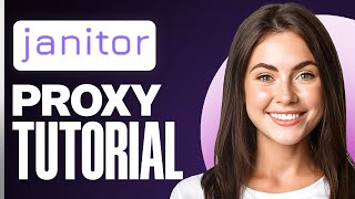 What Is Janitor AI Proxy & How To Use It Tutorial For Beginners