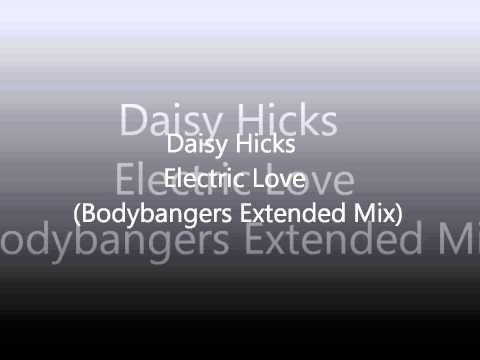 Daisy Hicks - Electric Love (Bodybangers Extended Mix)