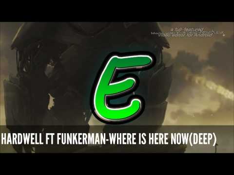 HARDWELL FT FUNKERMAN-WHERE IS HERE NOW