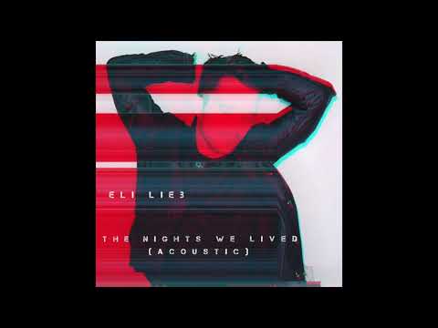 Eli Lieb - The Nights We Lived (Acoustic)