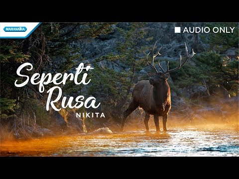 Seperti Rusa - Nikita (Audio)
