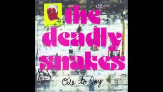 The Deadly Snakes - Everybody Seems to Think (You've Got Some Kind of Hold On Me)
