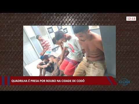 Quadrilha com cinco integrantes é presa por roubo em Codó 31 03 2021