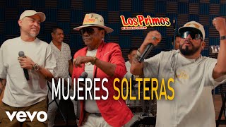 Los Primos De Huehuetan - Mujeres Solteras ft. Los Del Sabor, Bertin Gomez Jr Y Su Condesa