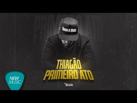 Thiagão Canal Oficial - Thiagão - Thiagão Primeiro Ato