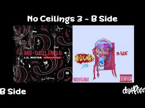 Lil Wayne - No Ceilings 3 B Side (Full Mixtape)