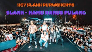 Download lagu SLANK - KAMU HARUS PULANG (LIVE HEY SLANK PURWOKERTO) mp3 Download lagu SLANK - KAMU HARUS PULANG (LIVE HEY SLANK PURWOKERTO) mp3