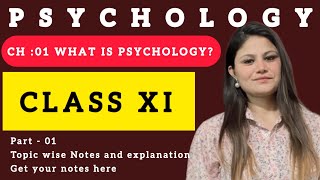Class 11 Psychology Chapter 1 what is Psychology? Notes - NCERT/CBSE