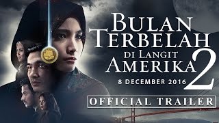 Bulan Terbelah di Langit Amerika (Part 2) - Official Trailer
