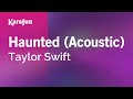 Haunted (Acoustic) - Taylor Swift | Karaoke Version | KaraFun