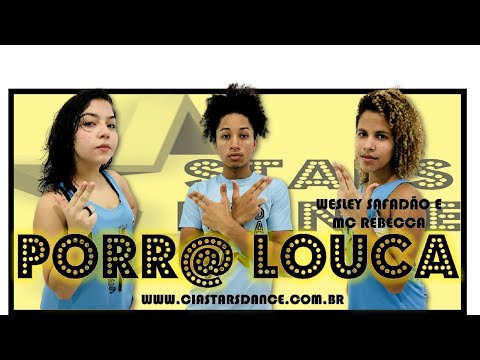 Porr@ Louca - Wesley Safadão Ft MC Rebecca - Cia Stars Dance (Coreografia)