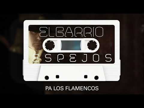 El Barrio - Pa los flamencos (Audio Oficial)