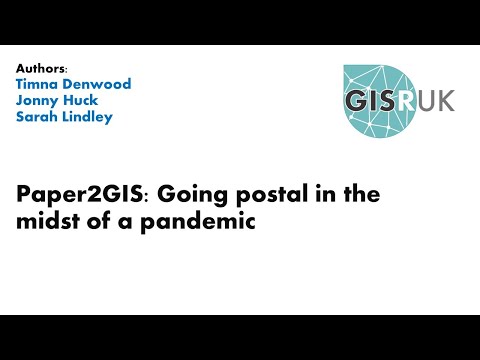 GISRUK 2021: Paper 14 - Paper2GIS Going postal in the midst of a pandemic