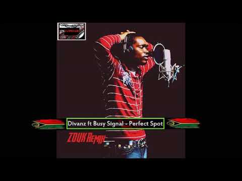 Divanz Ft. Busy Signal - Perfect Spot [Zouk Remix 2019]°•ßя†н`BŁZИ!