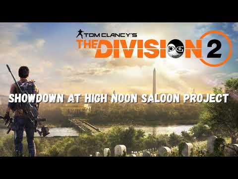 The Division 2 - Showdown at High Noon Saloon Project