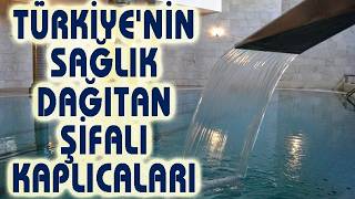 Türkiye'deki şifalı kaplıcalar sağlık dağıtıyor