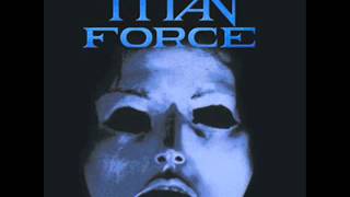 Titan Force - Small Price To Pay (Live at KIT X)