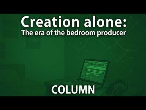 The Bedroom Producer: A History of Solitary Creation