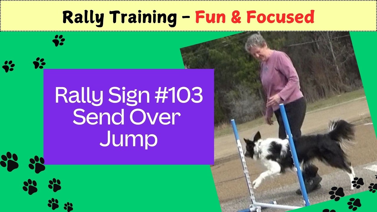 Dog Rally Signs Jump Rally Sign #103 Send Over Jump - Training Fun & Focused - DebbyQuigley.com