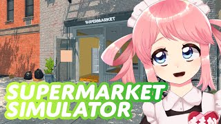 しょくばたいけんにきました【Supermarket Simulator】