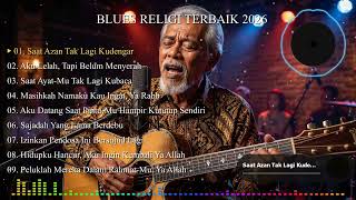 Download lagu Renungan Jiwa yang Menenangkan 🙏 Full Album Blues Religi Terbaik 2026 mp3