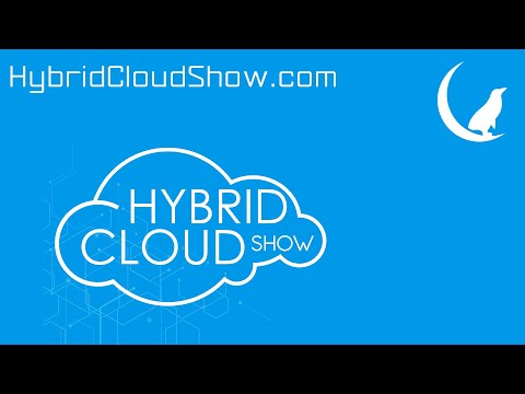 Hybrid Cloud Show – Episode 45