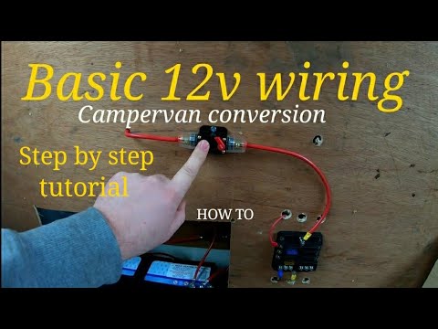 Easy 12V campervan electrics tutorial  -How to