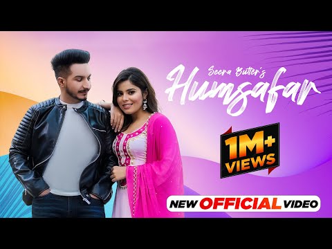 HUMSAFAR [ OFFICIAL VIDEO ] SEERA BUTTAR | DEOL HARMAN | NEW PUNJABI SONG 2023 |