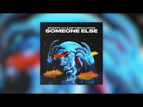 ClockClock - Someone Else (BETASTIC, FLX & Matthew Clanton Cover Remix)