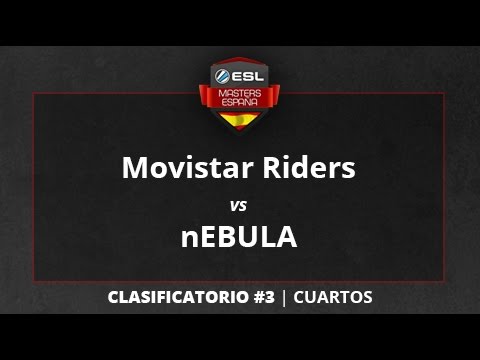 Movistar Riders vs. nEBULA - Cuartos -  ESL Masters CS:GO T1 Clasificatorio #3