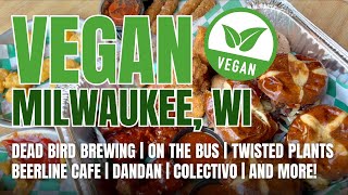 Vegan food in Milwaukee, WI!!!