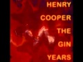 Henry Cooper - The Gin Years - 2007 - Good Bye Blues - Dimitris Lesini Blues
