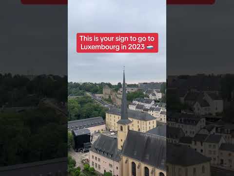 Este é o seu sinal para visitar o Luxemburgo em 2023...