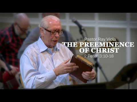 The Preeminence of Christ // Colossians 1:1-14 // Pastor Ray Viola