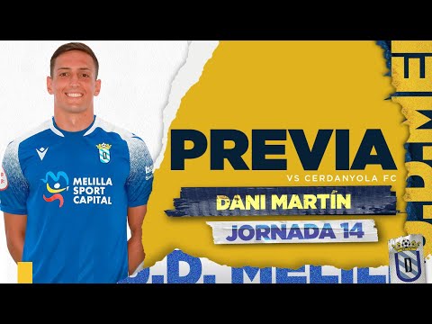 PREVIA | Dani Martín vs Cerdanyola FC (Jornada 14)