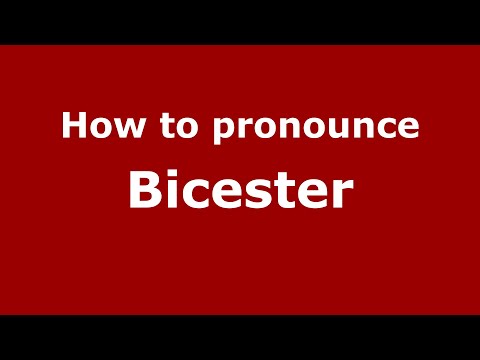 How to pronounce Bicester