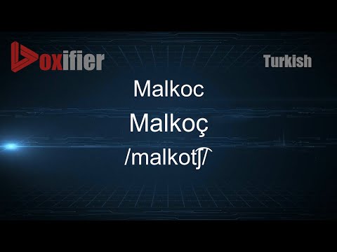 How to Pronounce Malkoc (Malkoç) in Turkish - Voxifier.com