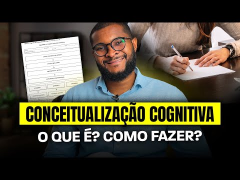 CONCEITUALIZAÇÃO COGNITIVA NA TERAPIA COGNITIVO COMPORTAMENTAL