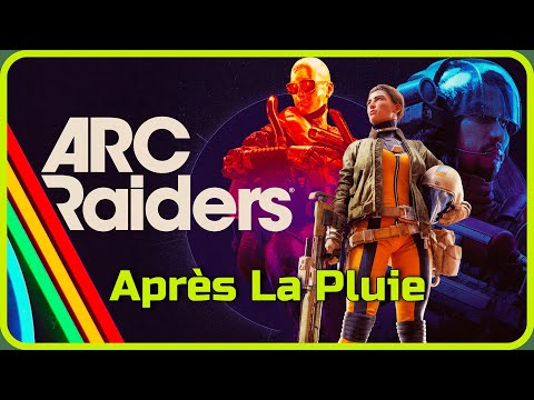 Arc Raiders - Après La Pluie