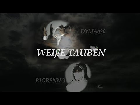 dyma020 & BigBenno - Weiße Tauben (Official video)