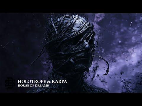 Holotrope & Karpa - House Of Dreams