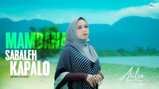 Download lagu AULIA ~ MAMBANA SABALEH KAPALO ( Music Vidio) mp3