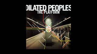 Dilated Peoples - Ear Drums Pop