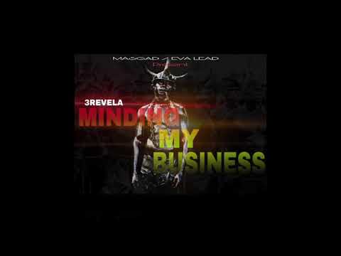 3revela -  Minding My Business "2019 Soca"